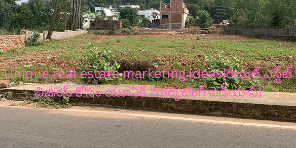 Unique real estate marketing ideas|రియల్ ఎస్టేట్ బిజినెస్ కోసం యూనిక్ మార్కెటింగ్ ఐడియాస్|